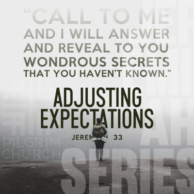 Jeremiah 33 - Adjusting Expectations