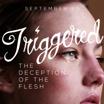 Triggered Series, The Deception of the Flesh
