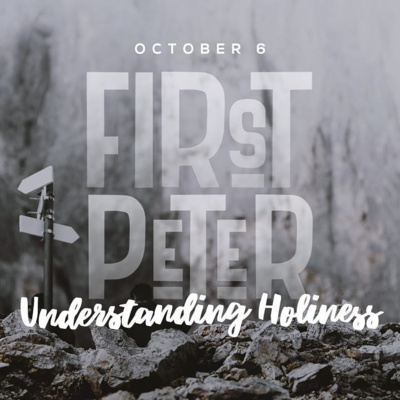 First Peter Series, Understanding Holiness