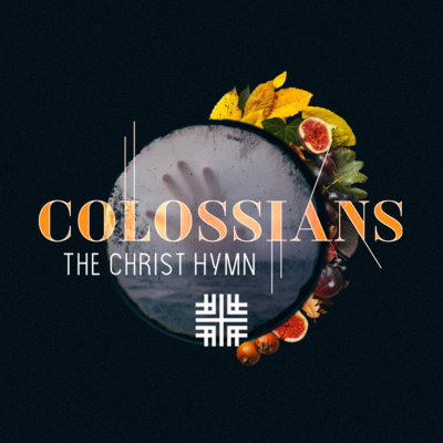 Colossians Series, The Christ Hymn