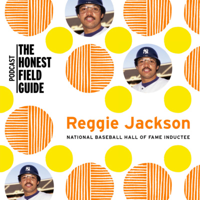 Ep. 30 Reggie "Mr. October" Jackson, MLB Hall of Fame Inductee Talks About His Entrepreneurship Beginnings