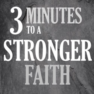 3 Minutes to a Stronger Faith - Ep. 10 - "Is there absolute truth?"