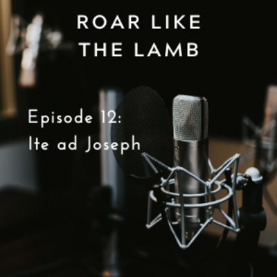 Episode 12: Ite ad Joseph