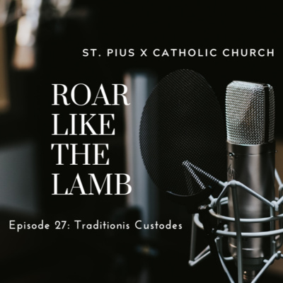 Episode 27: Traditionis Custodes