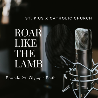 Episode 29: Olympic Faith