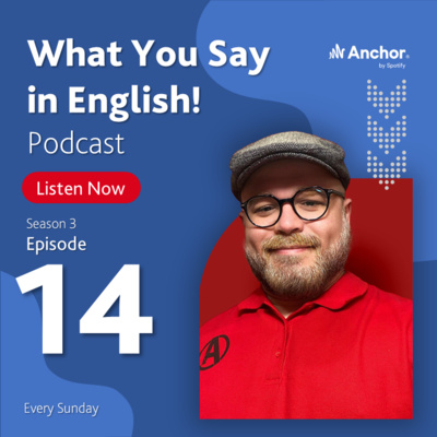 What You Say in English!