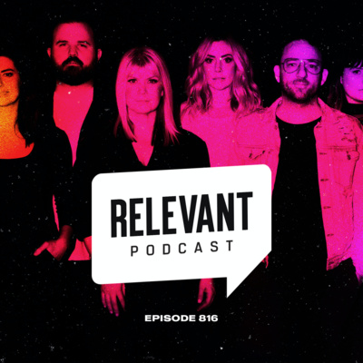 Episode 816 The Belonging Co And Sam Collier By The Relevant Podcast
