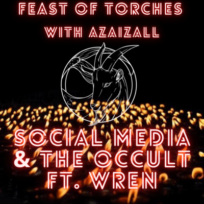 Social Media & The Occult Ft. Wren