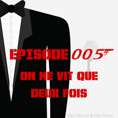 EPISODE 5 | ON NE VIT QUE DEUX FOIS