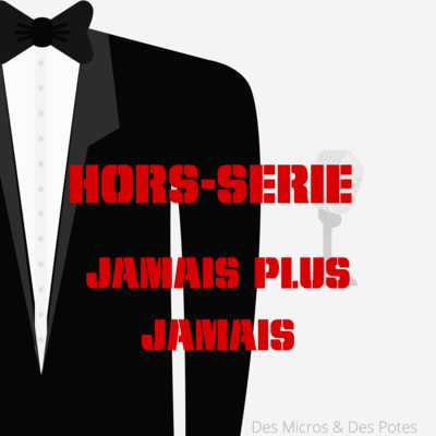 HORS-SERIE 4 | JAMAIS PLUS JAMAIS