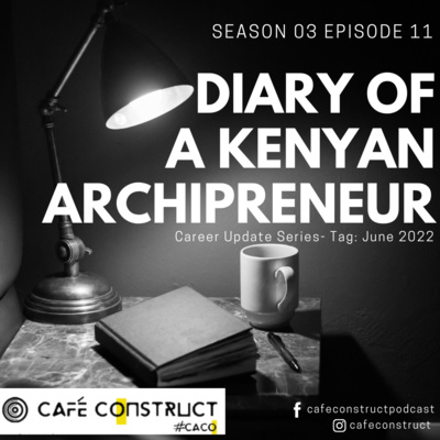 Diary of a Kenyan Archipreneur - Series Tag: June 2022