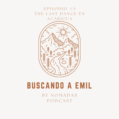 Buscando a Emil - E05 - The Last Dance en Acarigua