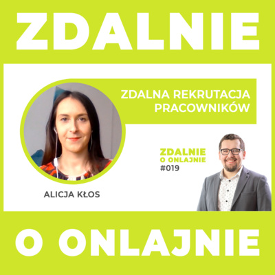 Zdalna rekrutacja pracowników - Zdalnie o onlajnie #019