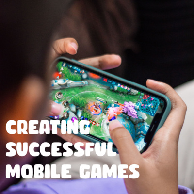 Creating successful mobile games