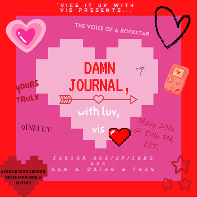 season one | episode one : damn journal, now & later & then 🤲🏼®