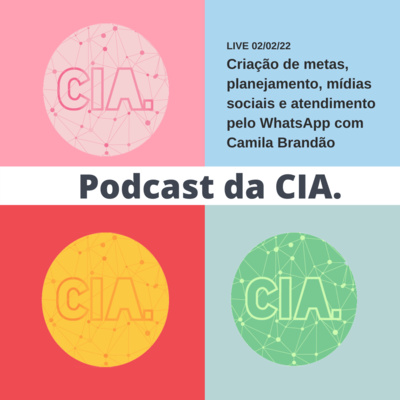 # 19 - Criação de metas, planejamento, mídias sociais e atendimento pelo WhatsApp, com Camila Brandão