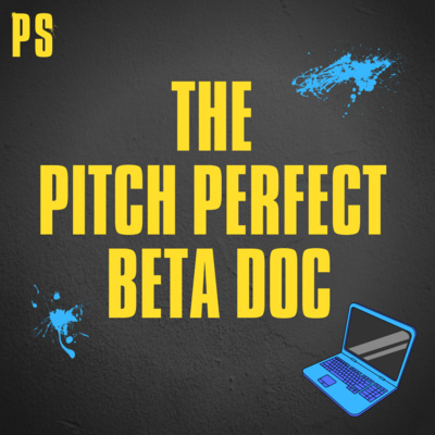 The Pitch Perfect Beta Doc episode artwork