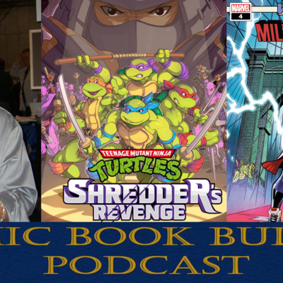 CBB Podcast Episode 254 - R.I.P. Tim Sale/TMNT Shredder's Revenge review