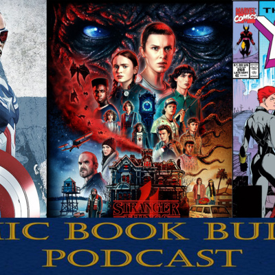 CBB Podcast Episode 256 - Happy 4th of July/Stranger Things 4 Vol 2 review