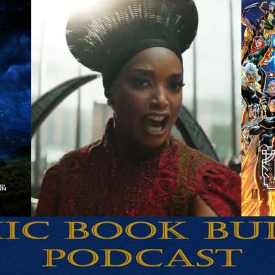 CBB Podcast Episode 259 - Nope Review/Black Panther: Wakanda Forever trailer breakdown