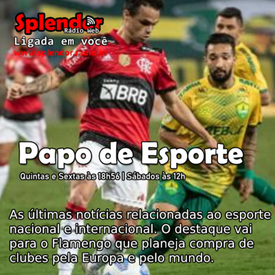 #068 Papo de Esporte - Flamengo planeja compra de clubes no exterior #068 Papo de Esporte - Flamengo planeja compra de clubes no exterior