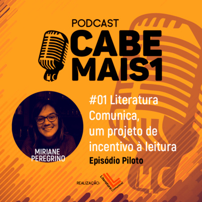 EP #01 Literatura Comunica, um projeto de incentivo à leitura