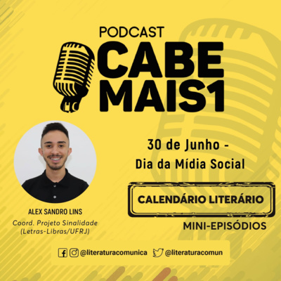 EP #15 - 30 de Junho, Dia da Mídia Social CALENDÁRIO LITERÁRIO