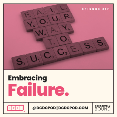 Designcast | Embracing Failure | DGDC