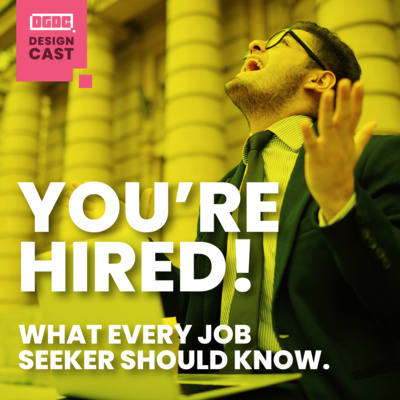 DESIGNCAST | You're Hired | DGDC