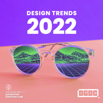 DESIGNCAST | Design Trends 2022 | DGDC