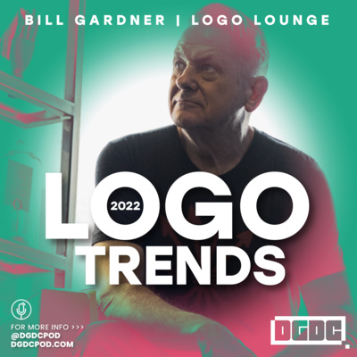 DESIGNCAST | Logo Trends 2022 with Bill Gardner | DGDC