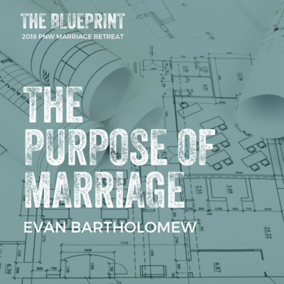 The Purpose of Marriage | Evan Bartholomew episode artwork
