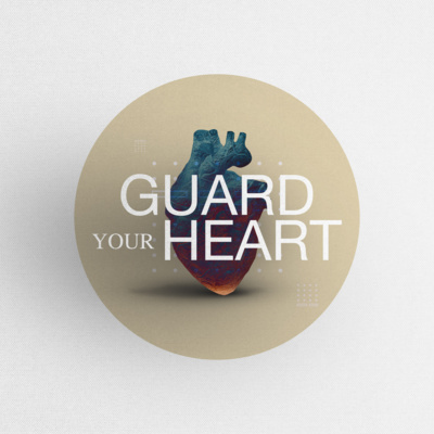 Guard Your Heart - Week 2