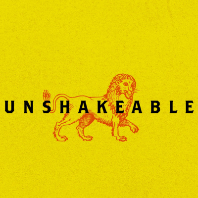 UNSHAKEABLE - Week 1