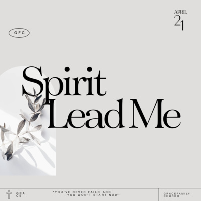 SPIRIT LEAD ME - Wk1 - Grace, Mercy, Peace