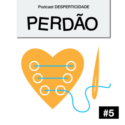 #05. Perdão - Eu preciso perdoar ou pedir o perdão à alguém? #05. Perdão - Eu preciso perdoar ou pedir o perdão à alguém?