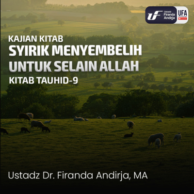 Syirik Menyembelih Untuk Selain Allah - Ustadz Dr. Firanda Andirja, M.A. episode artwork