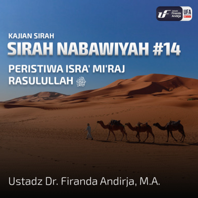 Sirah Nabawiyah #14 - Peristiwa Isra' Mi'raj Rasulullah - Ust Dr. Firanda Andirja, M.A. episode artwork