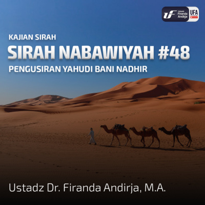 Sirah Nabawiyah #48 - Pengusiran Yahudi Bani Nadhir - Ustadz Dr. Firanda Andirja, M.A. episode artwork
