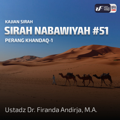 Sirah Nabawiyah #51 - Perang Khandaq-1 - Ustadz Dr. Firanda Andirja, M.A. episode artwork