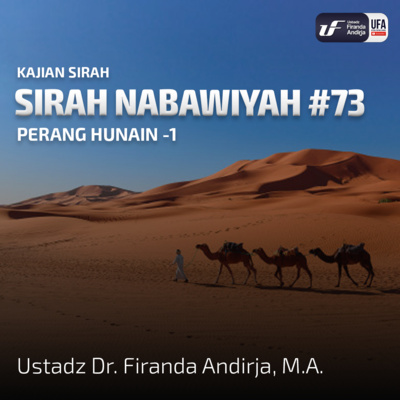 Sirah Nabawiyah #73 - Perang Hunain 1 - Ustadz Dr. Firanda Andirja, M.A. episode artwork