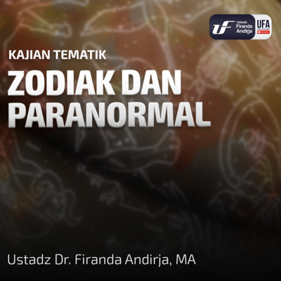 Zodiak Dan Paranormal - Ustadz Dr. Firanda Andirja M.A episode artwork