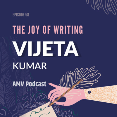 #58 with Vijeta Kumar