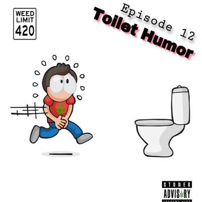 Episode 12: Toilet Humor