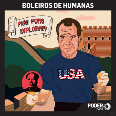 Episódio 4 – Diplomacia do Pingue-Pongue