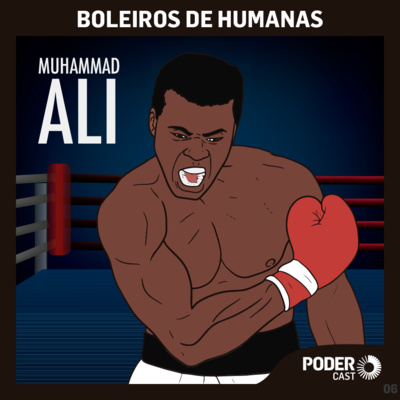 Episódio 6 - Muhammad Ali
