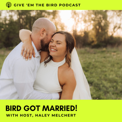 046: Bird Got Married!