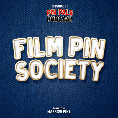 Film Pin Society | Episode 9