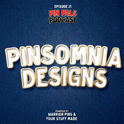 Pinsomnia Designs | Episode 21