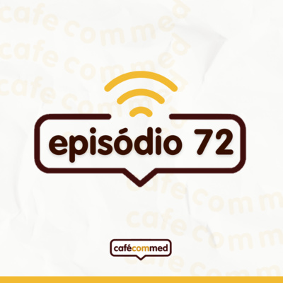 #72 - Cappuccino - Como ser aprovado na Residência Médica | Dra. Giovana Cubits